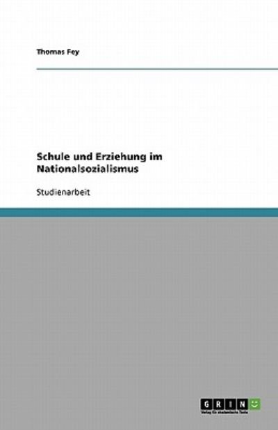 Cover for Fey · Schule und Erziehung im Nationalsoz (Bok) [German edition] (2007)