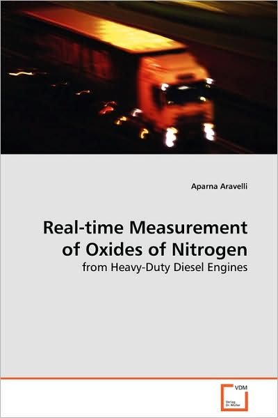 Cover for Aparna Aravelli · Real-time Measurement of Oxides of Nitrogen: from Heavy-duty Diesel Engines (Paperback Bog) (2009)