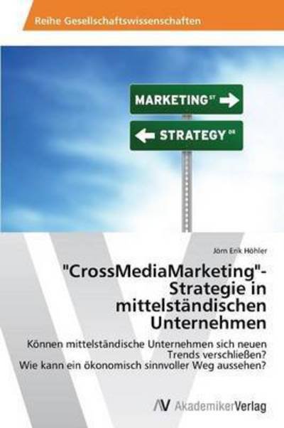 Cover for Hohler Jorn Erik · `crossmediamarketing`-strategie in Mittelstandischen Unternehmen (Paperback Bog) (2012)