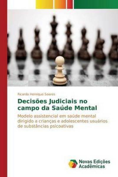 Cover for Soares Ricardo Henrique · Decisoes Judiciais No Campo Da Saude Mental (Paperback Book) (2015)