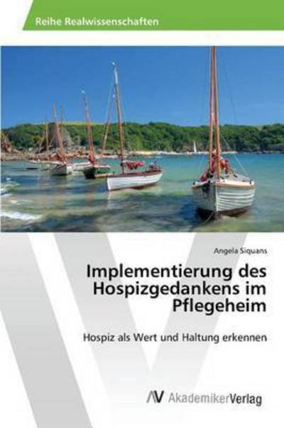 Cover for Siquans Angela · Implementierung Des Hospizgedankens Im Pflegeheim (Paperback Book) (2015)