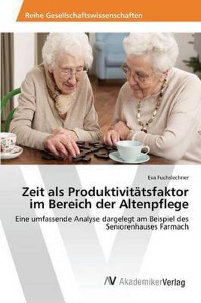 Cover for Fuchslechner · Zeit als Produktivitätsfak (Bog) (2016)