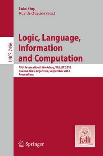 Cover for Ruy De Queiroz · Logic, Language, Information, and Computation - Lecture Notes in Computer Science (Pocketbok) [2nd ed. 2012 edition] (2012)