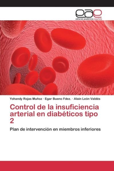 Cover for Rojas Munoz Yohandy · Control De La Insuficiencia Arterial en Diabeticos Tipo 2 (Pocketbok) (2015)