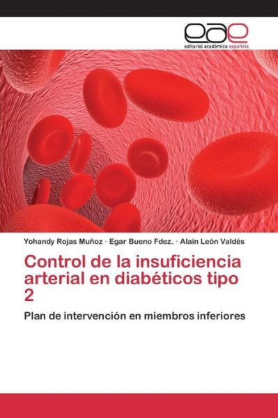 Cover for Rojas Munoz Yohandy · Control De La Insuficiencia Arterial en Diabeticos Tipo 2 (Paperback Bog) (2015)