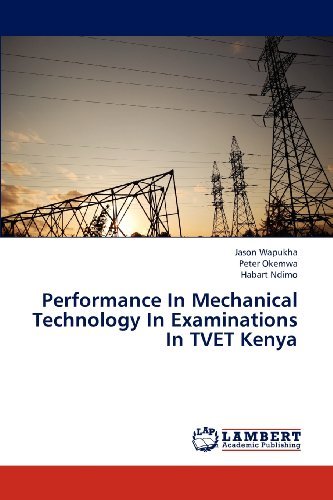 Cover for Habart Ndimo · Performance in Mechanical Technology in Examinations in Tvet Kenya (Paperback Book) (2012)
