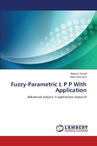 Cover for Iden Alkanani · Fuzzy-parametric L P P with Application: Advanced Subject in Operations Research (Paperback Book) (2013)