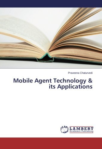 Cover for Praveena Chaturvedi · Mobile Agent Technology &amp; Its Applications (Paperback Book) (2014)
