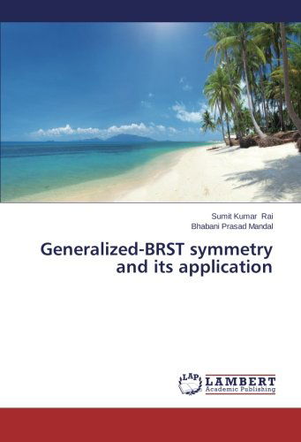 Generalized-brst Symmetry and Its Application - Bhabani Prasad Mandal - Books - LAP LAMBERT Academic Publishing - 9783659623202 - November 26, 2014