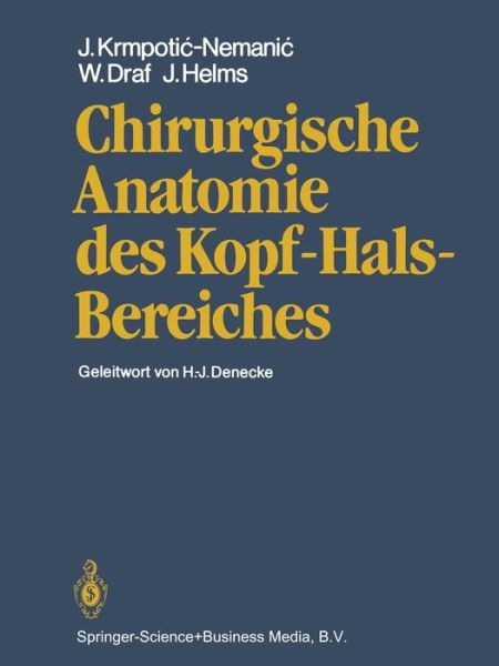 Chirurgische Anatomie Des Kopf-Hals-Bereiches - J Krmpotic-Nemanic - Książki - Springer-Verlag Berlin and Heidelberg Gm - 9783662113202 - 16 kwietnia 2014