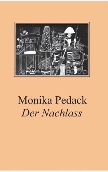 Cover for Monika Pedack · Der Nachlass (Hardcover Book) (2015)