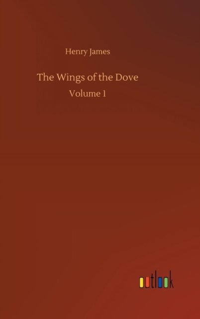 Cover for Henry James · The Wings of the Dove (Hardcover bog) (2018)