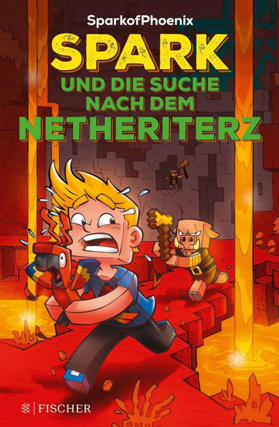 Cover for SparkofPhoenix · SparkofPhoenix: Spark und die Suche nach dem Netheriterz (Minecraft-Roman Band 2) (Hardcover Book) (2021)