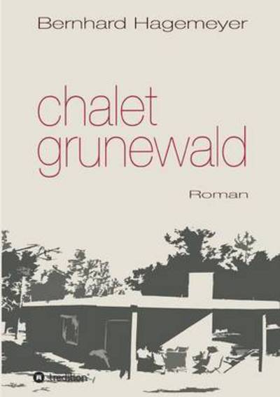 Cover for Bernhard Hagemeyer · Chalet Grunewald (Paperback Book) (2016)
