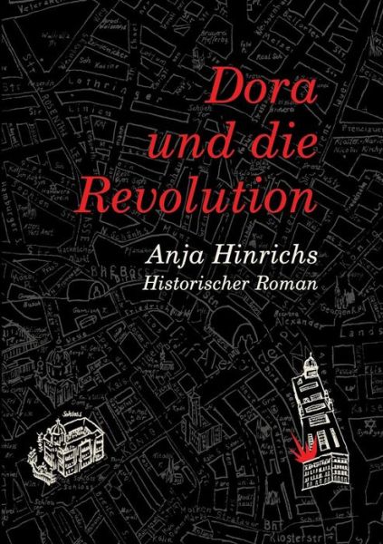 Dora und die Revolution - Hinrichs - Böcker -  - 9783746954202 - 31 juli 2018