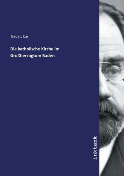 Cover for Bader · Die katholische Kirche im Großher (Book)