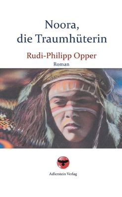 Cover for Rudi-Philipp Opper · Noora, die Traumhuterin (Paperback Book) (2022)
