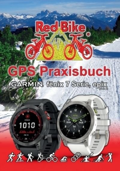 Cover for Nußdorf Red Bike · GPS Praxisbuch Garmin fenix 7 Serie/ epix (Gen2) (Bog) (2022)