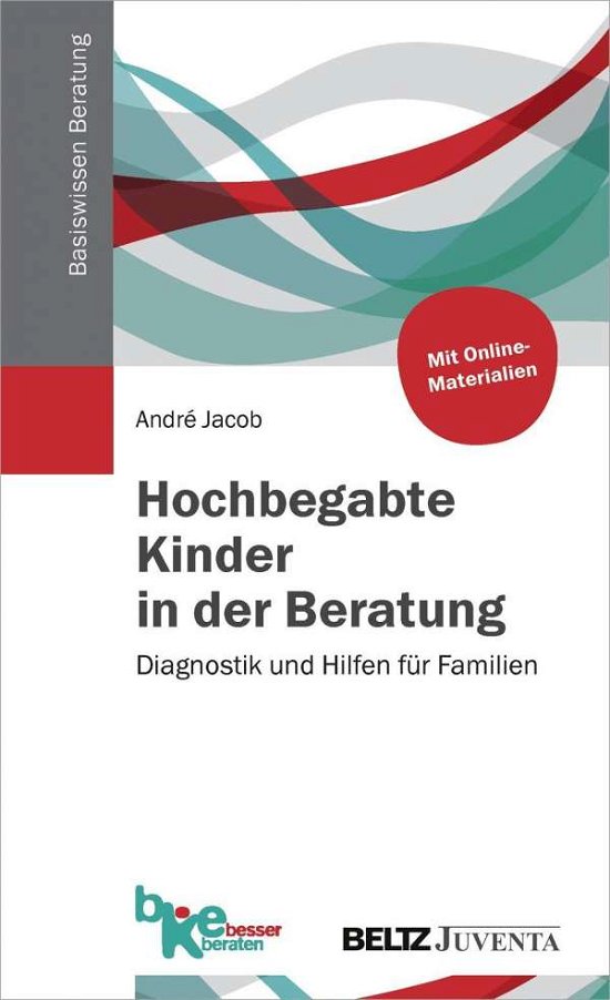Hochbegabte Kinder in der Beratun - Jacob - Libros -  - 9783779934202 - 
