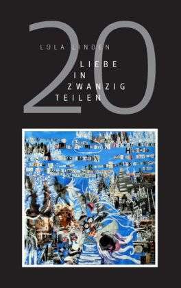 Cover for Linden · Liebe in zwanzig Teilen (Book)