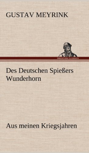 Cover for Gustav Meyrink · Des Deutschen Spiessers Wunderhorn (Innbunden bok) [German edition] (2012)