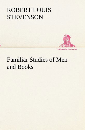 Cover for Robert Louis Stevenson · Familiar Studies of men and Books (Tredition Classics) (Paperback Book) (2012)