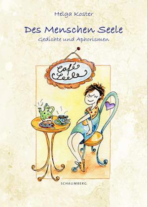 Des Menschen Seele - Helga Koster - Books - Edition Schaumberg - 9783910306202 - April 28, 2025