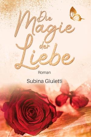 Cover for Subina Giuletti · Die Magie der Liebe (Book) (2022)