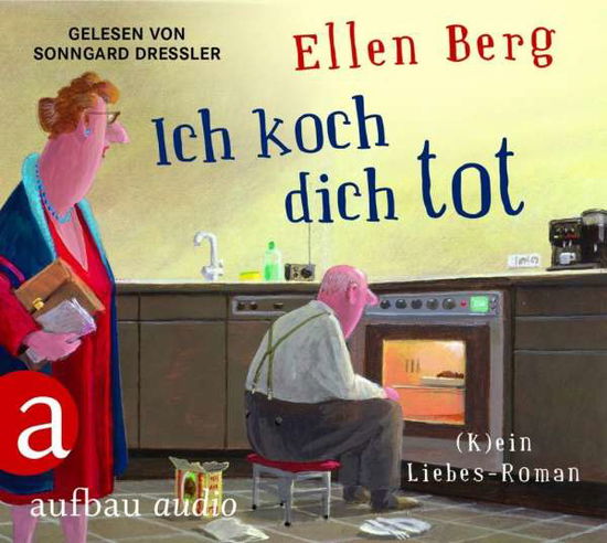 CD Ich koch dich tot CD - Ellen Berg - Music - Aufbau Verlage GmbH & Co. KG - 9783945733202 - 