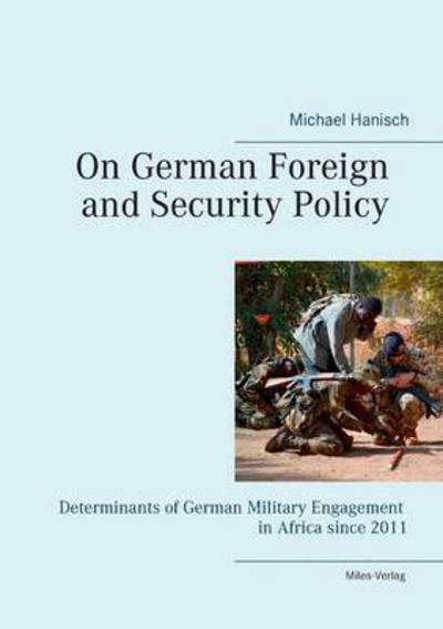 Cover for Michael Hanisch · On German Foreign and Security Policy - (Paperback Book) (2015)