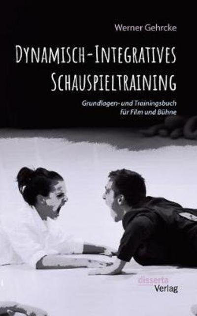 Cover for Gehrcke · Dynamisch-Integratives Schauspi (Buch) (2017)