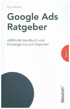 Cover for Felix · Google Ads Ratgeber Bd.1 (Buch)