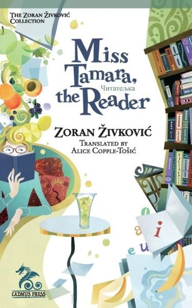 Cover for Zoran Zivkovic · Miss Tamara, the Reader (Paperback Book) (2020)