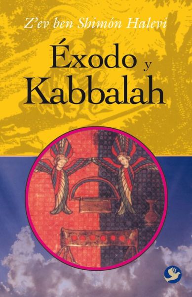 Exodo Y Kabbalh - Z'ev Ben Shimon Halevi - Książki - Editorial Pax Mexico - 9786077723202 - 30 czerwca 2009