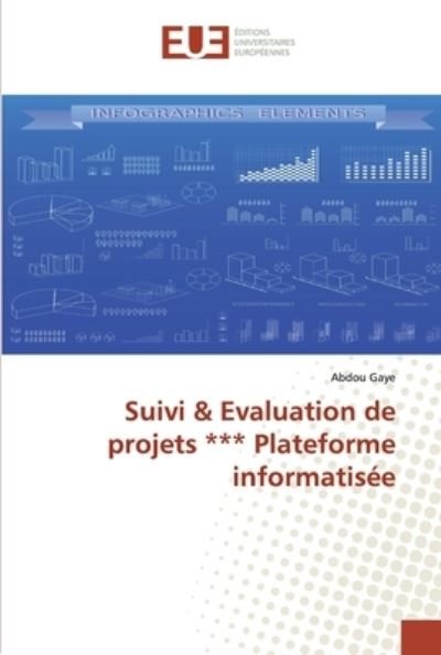 Cover for Gaye · Suivi &amp; Evaluation de projets Plat (Book) (2020)