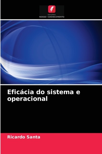 Cover for Ricardo Santa · Eficacia do sistema e operacional (Pocketbok) (2021)