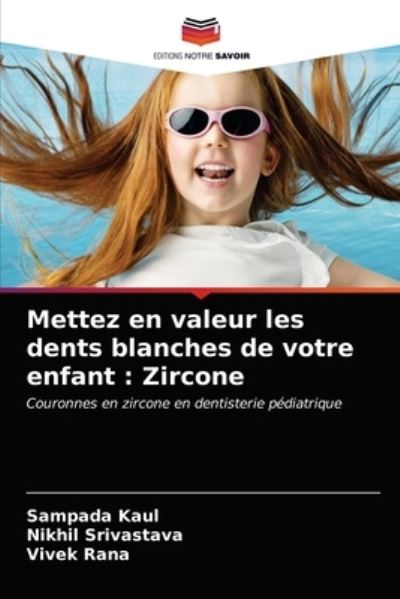 Cover for Sampada Kaul · Mettez en valeur les dents blanches de votre enfant (Paperback Book) (2021)