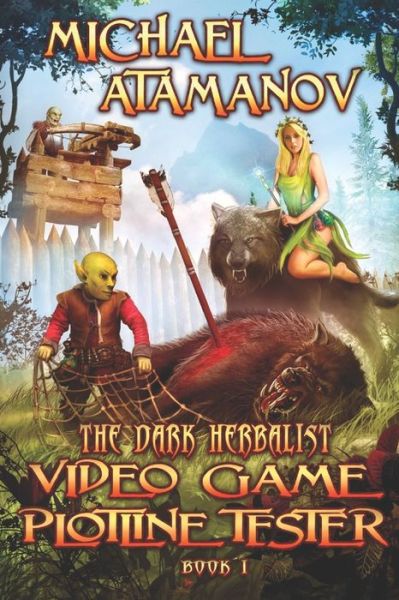 Video Game Plotline Tester : LitRPG series - Michael Atamanov - Kirjat - Magic Dome Books - 9788088231202 - torstai 4. toukokuuta 2017