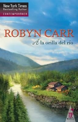 Cover for Robyn Carr · A la orilla del rio (Paperback Book) (2016)