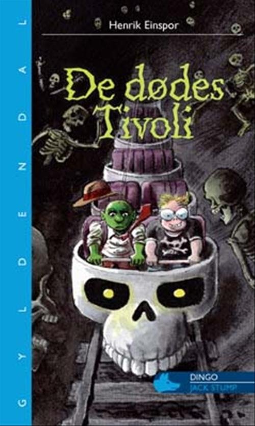 Cover for Henrik Einspor · Dingo. Blå** Primært for 3.-5. skoleår: De dødes tivoli (Sewn Spine Book) [1. Painos] (2007)