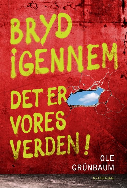 Cover for Ole Grünbaum · Bryd igennem (Sewn Spine Book) [1º edição] (2018)