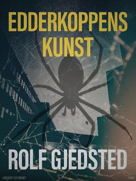 Cover for Rolf Gjedsted · Edderkoppens kunst (Heftet bok) [1. utgave] (2017)