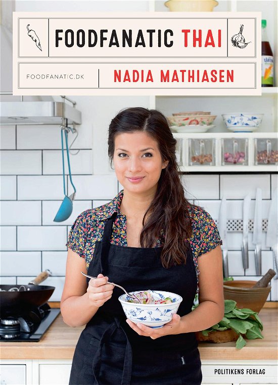 Cover for Nadia Mathiasen · Foodfanatic Thai (Indbundet Bog) [1. udgave] (2015)