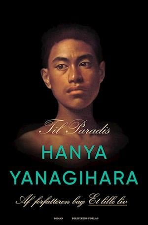 Cover for Hanya Yanagihara · Til paradis (Sewn Spine Book) [1.º edición] (2022)