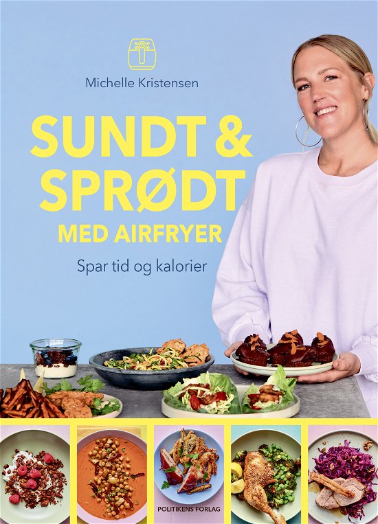 Cover for Michelle Kristensen · Sundt &amp; sprødt med airfryer (Innbunden bok) [1. utgave] (2023)