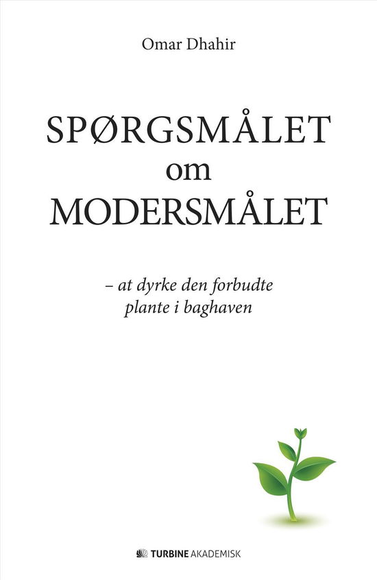 Cover for Omar Dhahir · Spørgsmålet om modersmålet (Hæftet bog) [1. udgave] (2016)