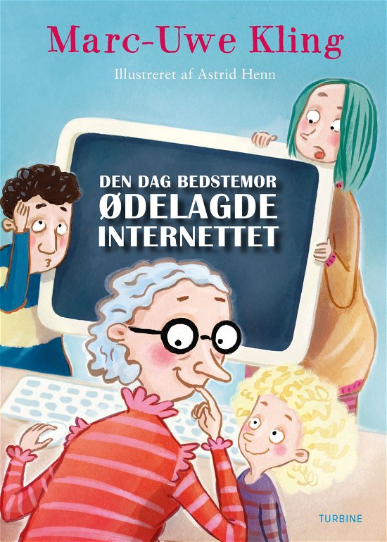 Cover for Marc-Uwe Kling · Den dag bedstemor ødelagde internettet (Innbunden bok) [1. utgave] (2019)