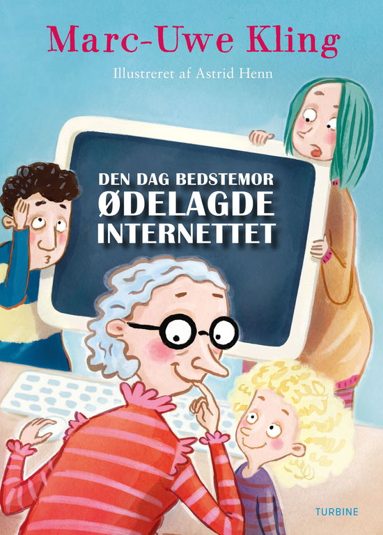 Den dag bedstemor ødelagde internettet - Marc-Uwe Kling - Bøger - Turbine - 9788740654202 - 6. august 2019