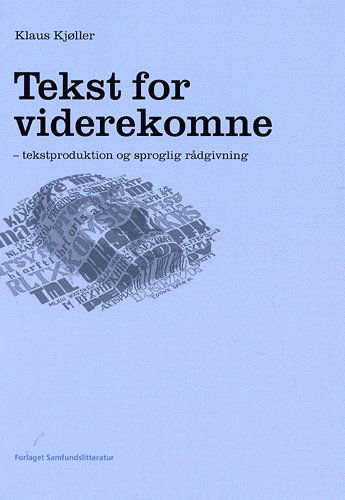 Cover for Klaus Kjøller · Tekst for viderekomne (Sewn Spine Book) [1.º edición] (2004)