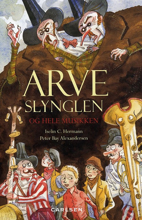Cover for Iselin C. Hermann · Arveslynglen - og hele musikken (Sewn Spine Book) [1. Painos] (2009)